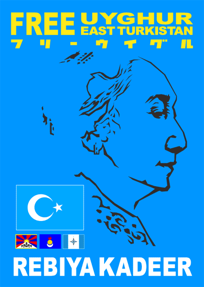 FREE UYGHUR EAST TURKISTAN REBIYA KADEER